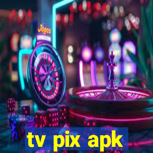 tv pix apk